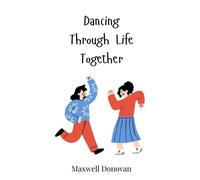 Maxwell Donovan Dancing Through Life Together (Copertina rigida)