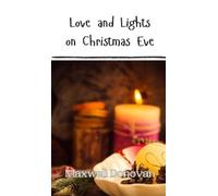 Maxwell Donovan Love and Lights on Christmas Eve (Copertina rigida)
