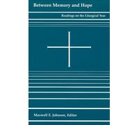 Maxwell E. Johnson Between Memory and Hope (Tascabile)