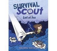 Maxwell Eaton Survival Scout: Lost at Sea (Copertina rigida) Survival Scout