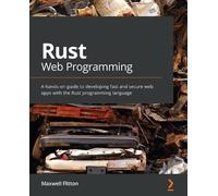 Maxwell Flitton Rust Web Programming (Tascabile)