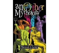 Maxwell I Gold anOther Mythology (Tascabile)