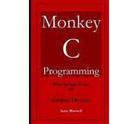 Maxwell Isaac Monkey C Programming for Garmin Devices (Tascabile)