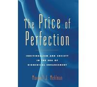 Maxwell J. Mehlman The Price of Perfection (Copertina rigida) Bioethics