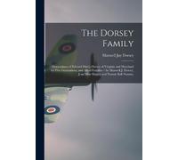 Maxwell Jay 1880- Dorsey The Dorsey Family (Tascabile)