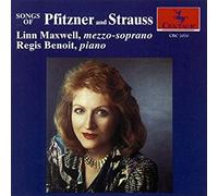 Maxwell, Linn - Songs of Hans Pfitzner & Richard Strauss: Linn Maxwell, Soprano; Regis Benoit, Piano