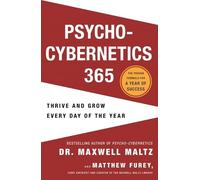 Maxwell Maltz Matthew Furey Psycho-Cybernetics 365 (Tascabile)
