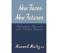 Maxwell Maltz New Faces, New Futures (Tascabile)