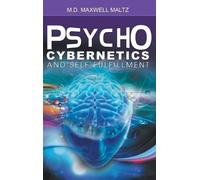Maxwell Maltz Psycho-Cybernetics and Self-Fulfillment (Copertina rigida)
