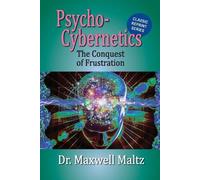 Maxwell Maltz Psycho-Cybernetics Conquest of Frustration (Tascabile)