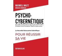 Maxwell Maltz Psycho-Cybernétique Édition Deluxe (Copertina rigida)