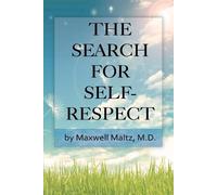 Maxwell Maltz The Search for Self-Respect (Tascabile)