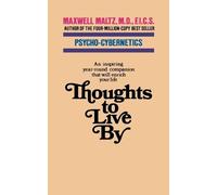 Maxwell Maltz Thoughts to Live by (Tascabile)