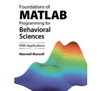 Maxwell Mansolf Foundations of MATLAB Programming for Behavioral Sci (Tascabile)
