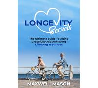 Maxwell Mason Longevity Secrets (Tascabile)