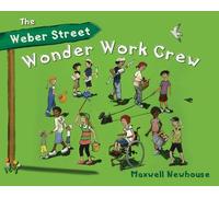 Maxwell Newhouse The Weber Street Wonder Work Crew (Copertina rigida)