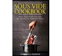 Maxwell Parker Sous Vide Cookbook (Tascabile)