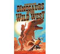 Maxwell Rice Dinosaurs of The Wild West (Copertina rigida)