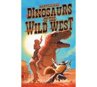 Maxwell Rice Dinosaurs of The Wild West (Tascabile)