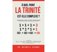Maxwell Shimba À quel point la Trinité est-elle complexe? (Tascabile)