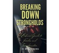 Maxwell Shimba Breaking Down Strongholds (Tascabile)