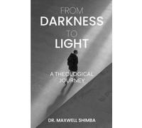 Maxwell Shimba From Darkness to Light (Tascabile)