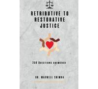 Maxwell Shimba Retributive to Restorative Justice (Tascabile)