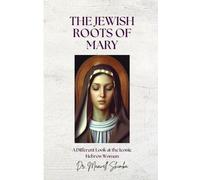 Maxwell Shimba The Jewish Roots of Mary (Tascabile)