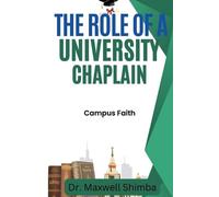 Maxwell Shimba The Role of a University Chaplain (Tascabile)