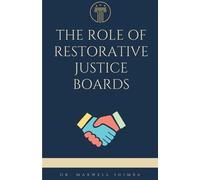 Maxwell Shimba The Role of Restorative Justice Boards (Tascabile)