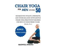 Maxwell Strong Chair yoga for men over 50 (Tascabile)