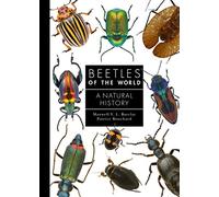 Maxwell V. L. Ba Beetles of the World: A Natural History (A (Copertina rigida)