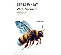 Maxwell Vector ESP32 For IoT With Arduino (Tascabile) Build Anything Anywhere