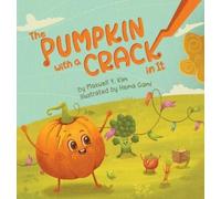 Maxwell Y Kim Hema Gami The Pumpkin with a Crack in It (Copertina rigida)