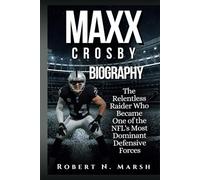 MAXX CROSBY BIOGRAPHY: The Relentless Raider Who Became One of the NFL's Most Dominant Defensive Forces