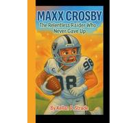 MAXX CROSBY: The Relentless Raider Who Who Never Gave Up