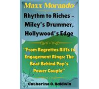 Maxx Morando: Rhythm to Riches - Miley’s Drummer, Hollywood’s Edge: “From Regrettes Riffs to Engagement Rings: The Beat Behind Pop’s Power Couple”