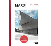 MAXXI. La guida. Ediz. illustrata