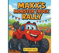 Maxx's Monster Truck Rally in Motoville | Fun, Adventure storybook for kids: Join Maxx and his friends in the ultimate monster truck showdown