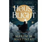 Maxym M. Martineau The Threadmender Chronicles - House of Blight (Tascabile)