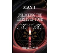 May 1: Unlocking the Secrets of Your Birthdate