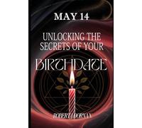 May 14: Unlocking the Secrets of Your Birthdate