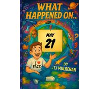 May 21: Amazing stories and brain-teasing puzzles from one unforgettable day in history - perfect for curious minds of all ages.