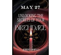 May 27: Unlocking the Secrets of Your Birthdate