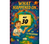 May 30: Amazing stories and brain-teasing puzzles from one unforgettable day in history - perfect for curious minds of all ages.