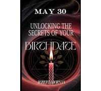 May 30: Unlocking the Secrets of Your Birthdate