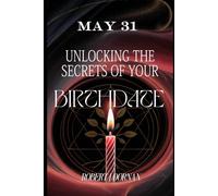 May 31: Unlocking the Secrets of Your Birthdate