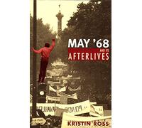 May '68 and Its Afterlives