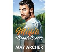 May Archer The Misfits Of Copper County (Tascabile)