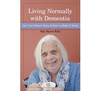 May Bjerre Eiby Living Normally with Dementia (Tascabile)